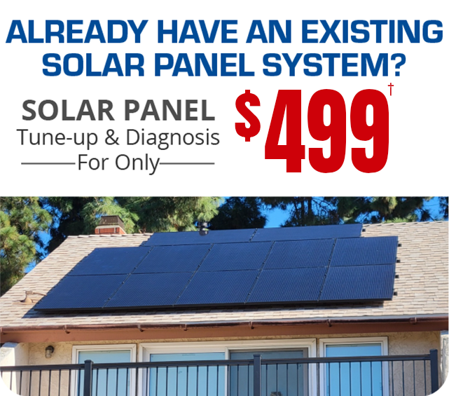 Having an existing solar system? Get a solar tune-up & Diagnosis for only $499!